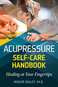 Acupressure Self-Care Handbook: Healing at Your Fingertips - MPHOnline.com