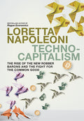 Techno-capitalism: The Rise of the New Robber Barons and the Fight for the Common Good - MPHOnline.com