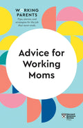 Advice For Working Moms (HBR Working Parents Series) - MPHOnline.com