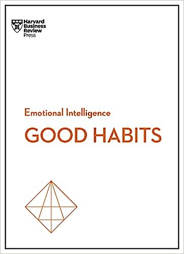 Good Habits (HBR Emotional Intelligence Series) - MPHOnline.com