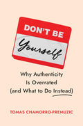 Don't Be Yourself - MPHOnline.com