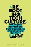 Rebooting Tech Culture: How to Ignite Innovation and Build Organizations Where Everyone Can Thrive - MPHOnline.com