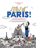 Let's Eat Paris!: The Essential Guide to the World's Most Famous Food City - MPHOnline.com