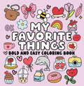 Bold And Easy Coloring Book: My Favorite Things - MPHOnline.com