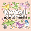 Bold And Easy Coloring Book: Kawaii Dinosaurs - MPHOnline.com