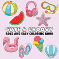 Bold And Easy Coloring Book: Cute And Groovy - MPHOnline.com