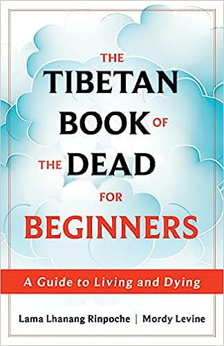 The Tibetan Book of The Dead for Beginners: A Guide to Living and Dying - MPHOnline.com