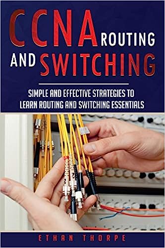 CCNA: Simple and Effective Strategies to Learn Routing and Switching Essentials (CCNA #2) - MPHOnline.com