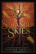 STRANGER SKIES, the sequel to the bestselling dark academia fantasy CURIOUS TIDES by Pascale Lacelle, following Emory, Baz, Romie, and Kai on their desperate quests through worlds and time! Now at MPHOnline.com.