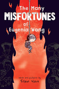 In Stan Yan's hilarious and heartfelt debut graphic novel THE MANY MISFORTUNES OF EUGENIA WANG, a girl born on a day considered unlucky in Chinese superstition starts to wonder if she really is cursed when she’s troubled by visions of doom set to occur on her thirteenth birthday. Now at MPHOnline.com.