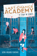 LAST CHANCE ACADEMY: A STUDY IN SECRETS: a novel about a girl pulled into a mysterious treasure hunt at her new boarding school. Now at MPHOnline.com.