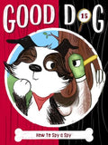 Good Dog #15: How to Spy a Spy - MPHOnline.com