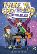 Future Me Saves the World (and Ruins My Life) - MPHOnline.com