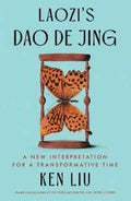 Laozi's Dao De Jing: A New Interpretation for a Transformative Time - MPHOnline.com