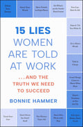 15 Lies Women Are Told at Work: …And the Truth We Need to Succeed - MPHOnline.com