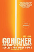 Go Higher: Five Practices for Purpose, Success, and Inner Peace - MPHOnline.com