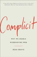 Complicit: How Our Culture Enables Misbehaving Men (UK) - MPHOnline.com