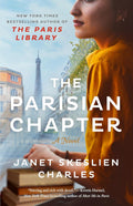THE PARISIAN CHAPTER by Janet Skeslien Charles is a love letter to the power of literature, the life of the artist, the importance of friendship, and leaving home only to find it again. Now at MPHOnline.com.