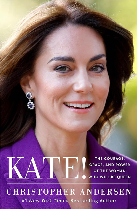 Kate!: The Courage, Grace, and Power of the Woman Who Will Be Queen - S&S Gallery Books - MPHOnline.com
