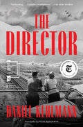 THE DIRECTOR by Daniel Kehlmann: A visionary novel inspired by the life of film director G.W. Pabst, who fled to Hollywood to resist the Nazis only to return to his homeland to create propaganda films for the German Reich. Now at MPHOnline.com.