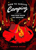 How to Survive Camping: The Man With No Shadow - MPHOnline.com