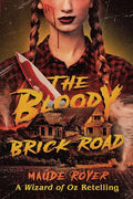 Bloody Brick Road - MPHOnline.com