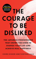 An international bestseller and TikTok sensation with more than 10 million copies sold worldwide, THE COURAGE TO BE DISLIKED by Ichiro Kishimi and Fumitake Koga is a transformative and practical guide to personal happiness and self-fulfilment. Now at MPHOnline.com.