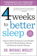 4 Weeks to Better Sleep: Improve Brain Function, Lose Weight, Boost Your Mood, Reduce Stress, and Become a Better Sleeper - MPHOnline.com