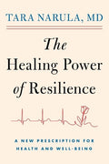 The Healing Power of Resilience: A New Prescription for Health and Well-Being - MPHOnline.com