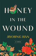 A lyrical and suspenseful debut novel about a mysteriously gifted Korean family confronting the brutality of the Japanese empire, HONEY IN THE WOUND by Jiyoung Han is an epic tale of survival and the reclamation of power. Now at MPHOnline.com.
