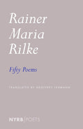 FIFTY POEMS: Fresh, beautiful new translations by Geoffrey Lehmann of one of the most important poets of all time, publishing in celebration of the 150th anniversary of Rainer Maria Rilke's birth. Now at MPHOnline.com.