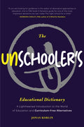 The Unschooler’s Educational Dictionary - MPHOnline.com