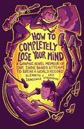 How to Completely Lose Your Mind - MPHOnline.com