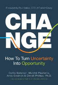 Change: How to Turn Uncertainty Into Opportunity (9781684816316) - MPHOnline.com