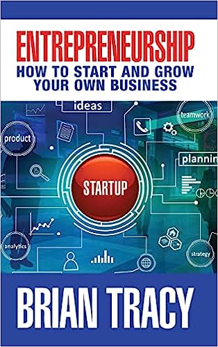 Entrepreneurship: How to Start and Grow Your Own Business - MPHOnline.com