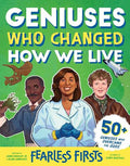 Geniuses Who Changed How We Live (Fearless Firsts) - MPHOnline.com