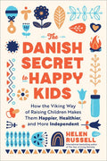 Danish Secret to Happy Kids - MPHOnline.com