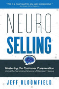 NeuroSelling: Mastering the Customer Conversation Using the Surprising Science of Decision-Making - MPHOnline.com