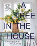 A Tree in the House: Flowers for Your Home, Special Occasions and Every Day - MPHOnline.com