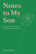 Notes to My Future Son: Nurturing Kind Hearts for a Beautiful Tomorrow - MPHOnline.com