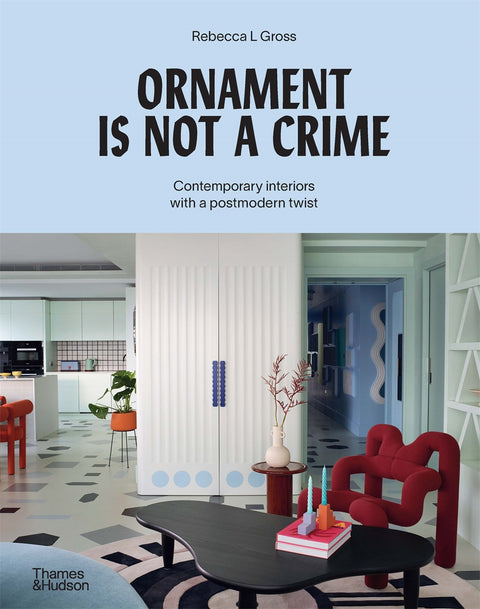 Ornament is Not a Crime: A postmodern reimagining of contemporary interiors - MPHOnline.com