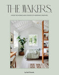 The Makers: Inside the Homes and Studios of Inspiring Creatives - MPHOnline.com