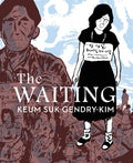 The Waiting by Keum Suk Gendry-Kim - MPHOnline.com