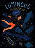 Luminous: Living Things That Light Up the Night - Greystone Kids - MPHOnline.com