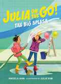 Julia on the Go! #02: The Big Splash - Tundra Books US - MPHOnline.com