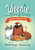 Weenie Featuring Frank and Beans Book #03: Not-So-Sweetie Pie - MPHOnline.com