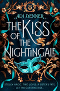 A stolen magical gem transforms an orphan's destiny in Adi Denner's THE KISS OF THE NIGHTINGALE, a stunning and completely unputdownable romantasy novel set in an alternative historical Paris. Now at MPHOnline.com.