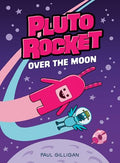 Pluto Rocket #04: Over the Moon - MPHOnline.com