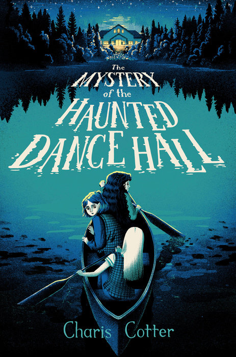 Set in the ’60s at a summer camp, THE MYSTERY OF THE HAUNTED DANCE HALL by Charis Cotter is a spooky, atmospheric middle-grade story for fans of classic ghost stories, unlikely friendships and intriguing mysteries. Now at MPHOnline.com.