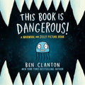 A Narwhal and Jelly Book: This Book is Dangerous! (HC) - MPHOnline.com